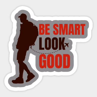 Be smart look Good fashion for men and women Sticker